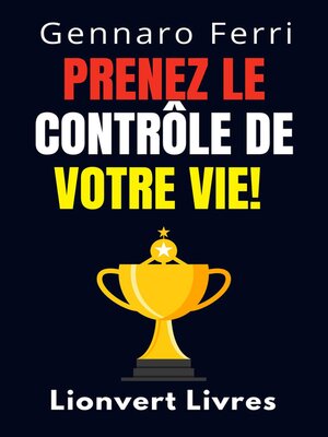 cover image of Prenez Le Contrôle De Votre Vie!